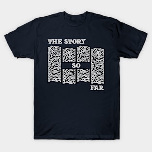 the story so far T-Shirt